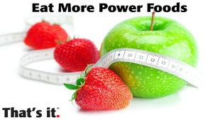 Eat more power foods