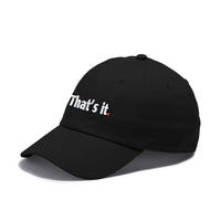Load image into Gallery viewer, That&#39;s it. Embroidered Dad Hat
